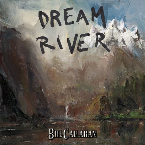 Bill Callahan Dream River - 2013