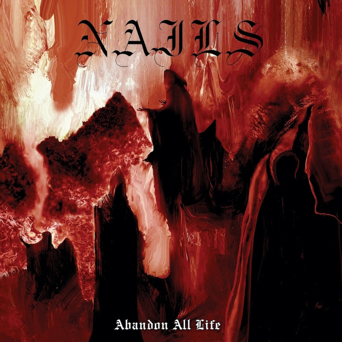 Nails Abandon All Life - 2013